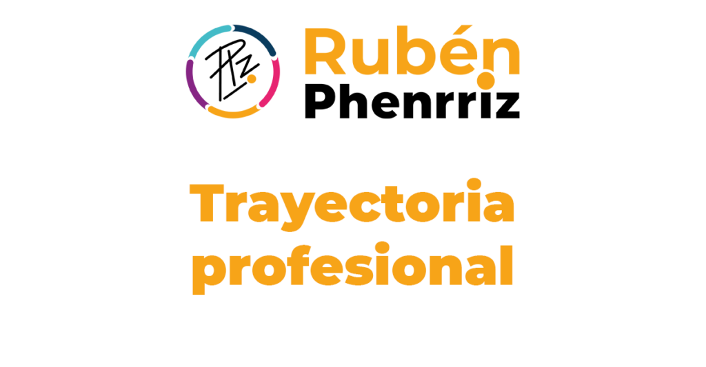 Trayectoria profesional de Rubén Phenrriz